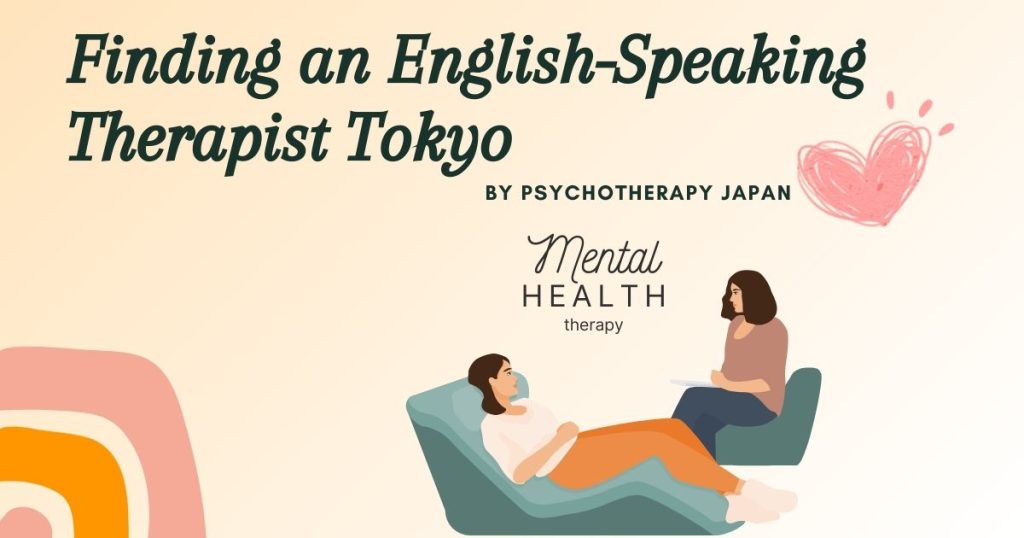 Finding an English-Speaking Therapist Tokyo