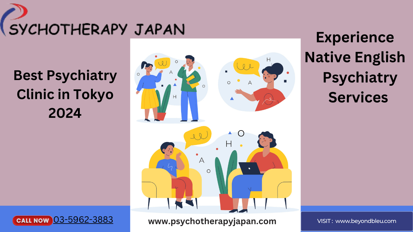 Psychiatry Clinic in Tokyo 2024